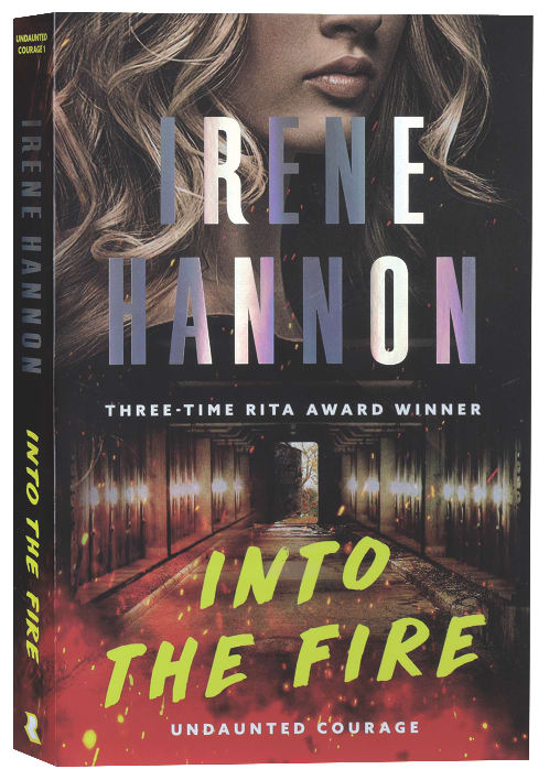 Into the Fire (#01 in Undaunted Courage Series)