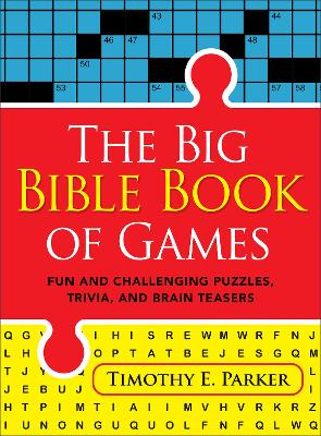 The Big Bible Book of Games: Fun and Challenging Puzzles, Trivia, and Brain Teasers
