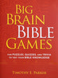 Big Brain Bible Games: Fun Puzzles, Quizzes, and Trivia to Test Your Bible Knowledge