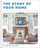The Story of Your Home: A Room-By-Room Guide to Designing With Purpose and Personality