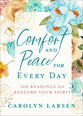 Comfort and Peace For Every Day: 180 Readings to Restore Your Spirit