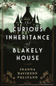The Curious Inheritance of Blakely House