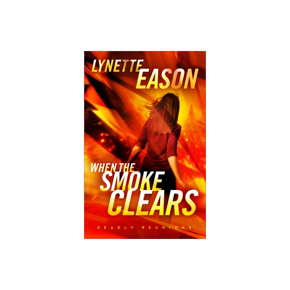 When the Smoke Clears (#01 in Deadly Reunions Series)