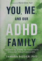 You, Me, and Our ADHD Family: Practical Steps to Cultivate Healthy Relationships