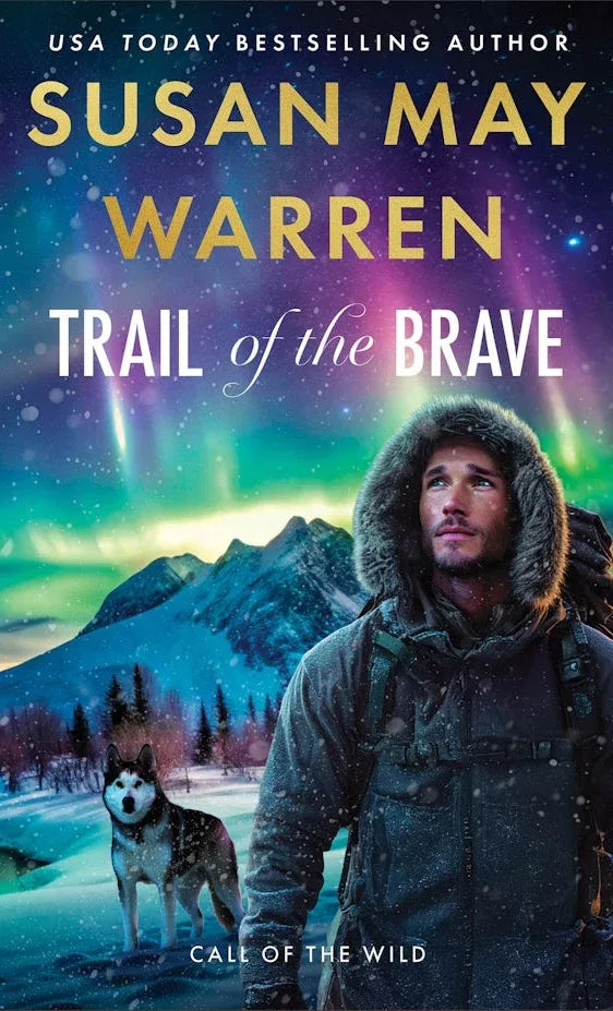 Trail of the Brave (#03 in Call of the Wild Series)