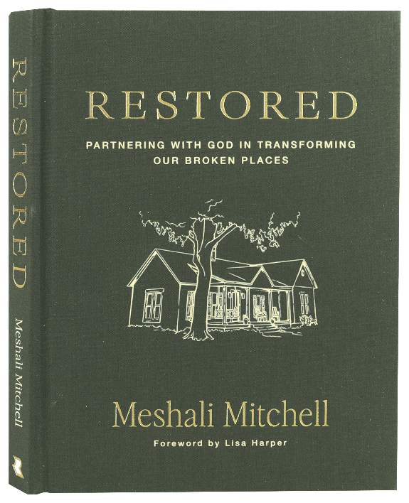 Restored: Partnering with God in Transforming Our Broken Places