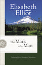 The Mark of a Man (2nd Edition): Following Christ's Example of Masculinity