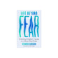 Life Beyond Fear: Unlocking Kingdom Courage in a Worry-Filled World
