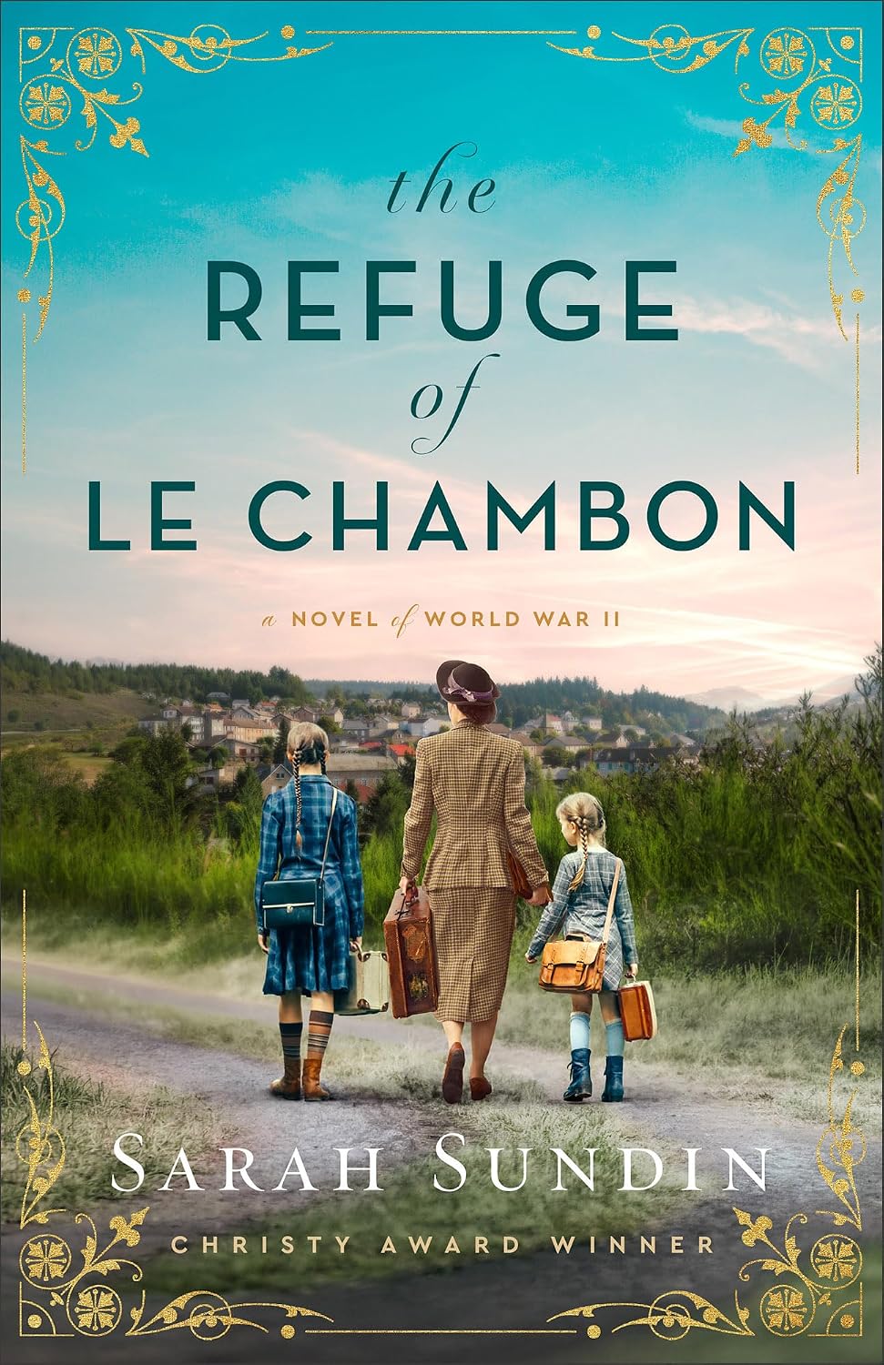 The Refuge of Le Chambon: A Novel of World War II