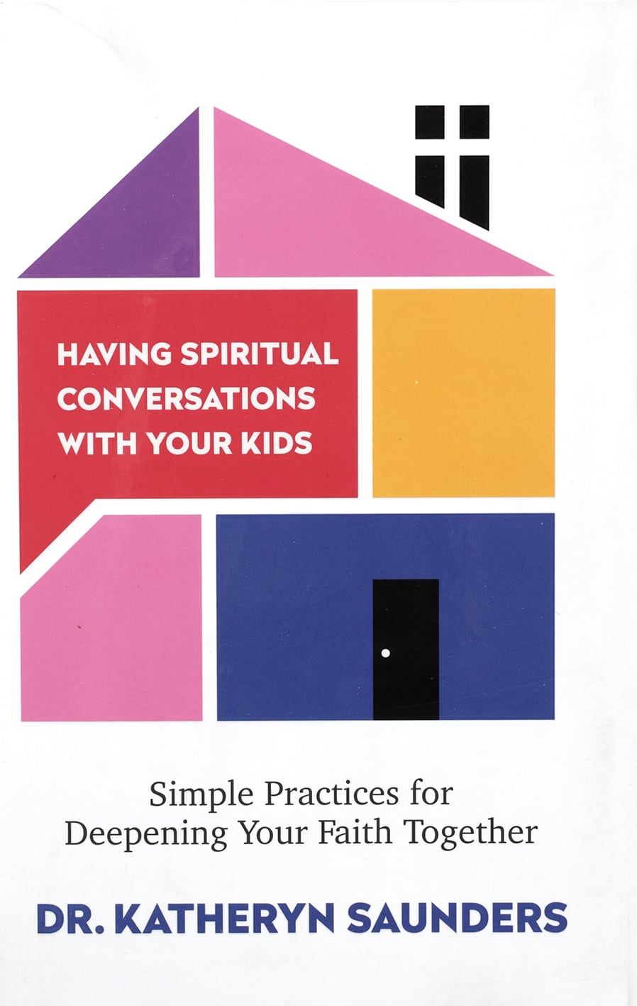 Having Spiritual Conversations with Your Kids: Simple Practices for Deepening Your Faith Together