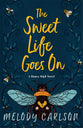 The Sweet Life Goes On: A Honey B&B Novel