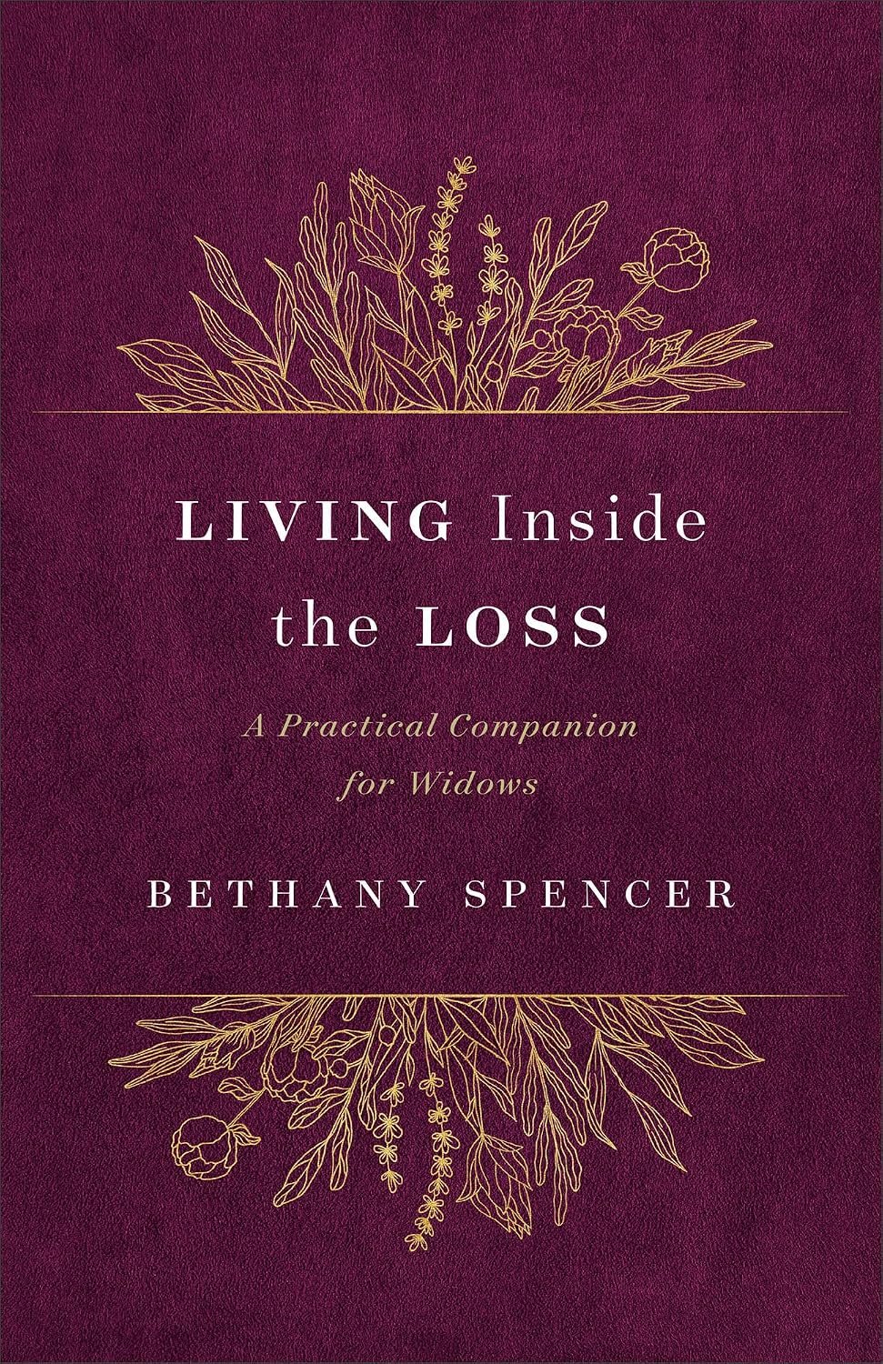 Living Inside the Loss: A Practical Companion for Widows
