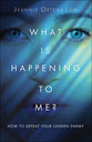 What is Happening to Me?: How to Defeat Your Unseen Enemy