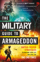 The Military Guide to Armageddon: Battle-Tested Strategies to Prepare Your Life and Soul For the End