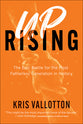Uprising: The Epic Battle For the Most Fatherless Generation in History
