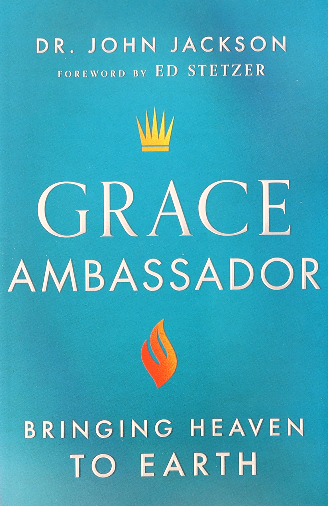 Grace Ambassador: Bringing Heaven to Earth