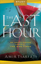 The Last Hour (Study Guide): An Israeli Insider Looks At the End Times