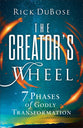 The Creator's Wheel: 7 Phases of Godly Transformation