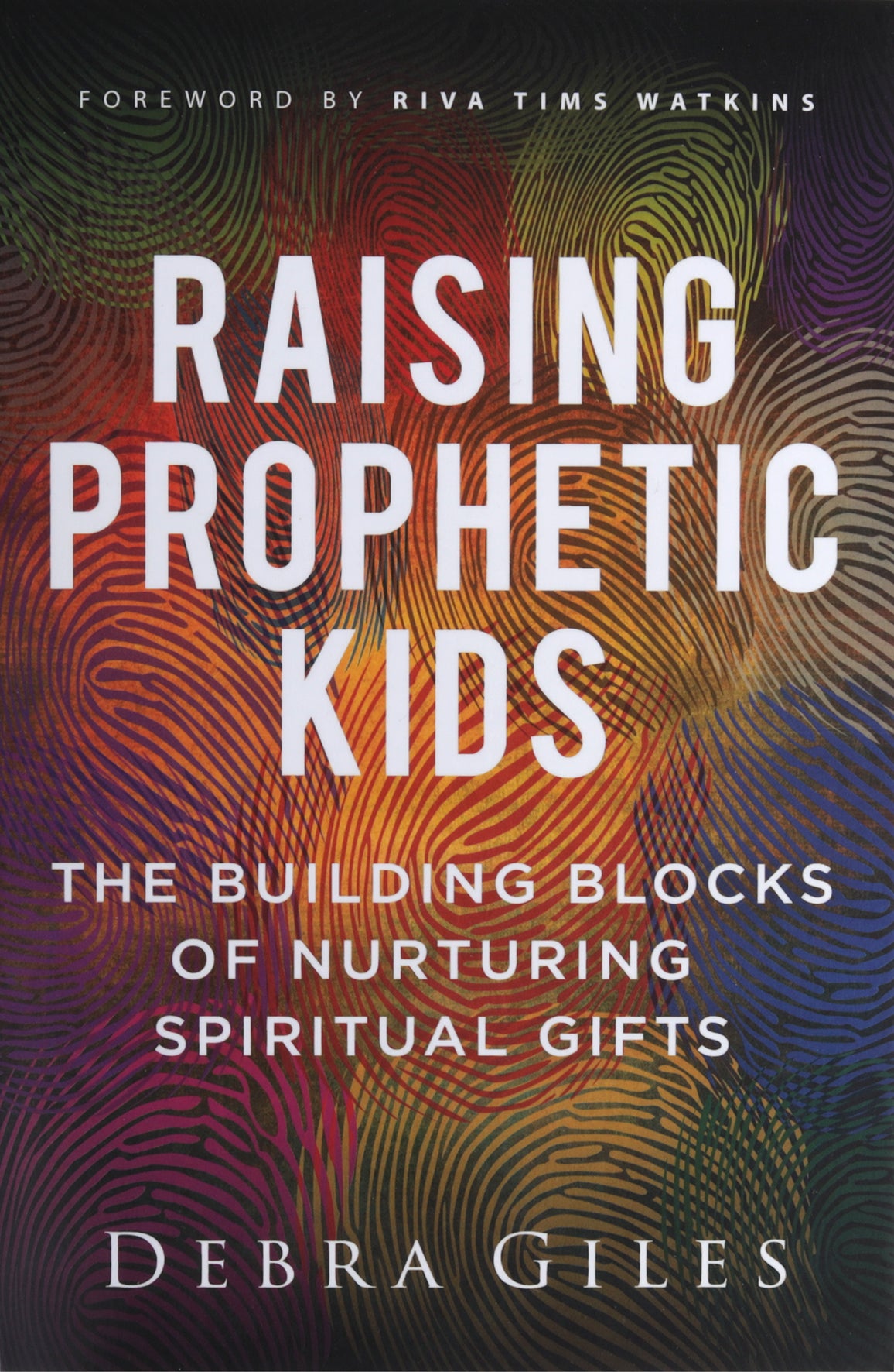 Raising Prophetic Kids: The Building Blocks of Nurturing Spiritual Gifts