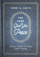 The Lord Give You Peace: A 28-Day Journey to Thrive in God's Shalom