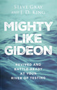 Mighty Like Gideon: Revived and Battle-Ready at Your River of Testing