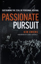 Passionate Pursuit: Sustaining the Zeal of Personal Revival