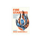 Fire Starters: Igniting Revivals and Sustaining Spiritual Awakening