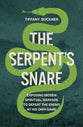 The Serpent's Snare: Exposing Hidden Spiritual Warfare to Defeat the Enemy at His Own Game