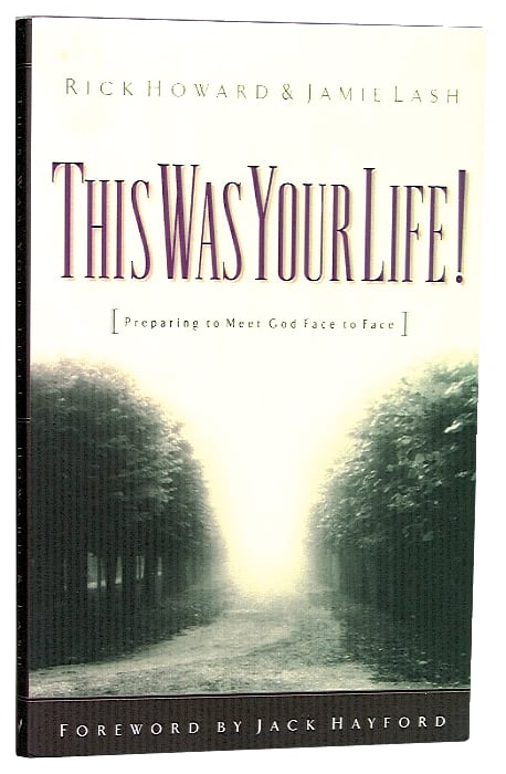 This Was Your Life!: Preparing to Meet God Face to Face