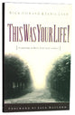 This Was Your Life!: Preparing to Meet God Face to Face