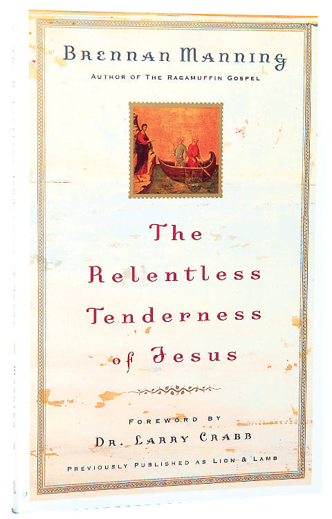 The Relentless Tenderness of Jesus
