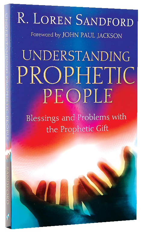 Understanding Prophetic People