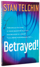 Betrayed!: How Would You Feel If Your Daughter Told You She Believed in Jesus?