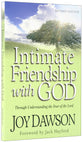 Intimate Friendship With God: Through Understanding the Fear of the Lord