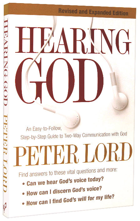 Hearing God: Step-By-Step Guide to Two-Way Communication With God