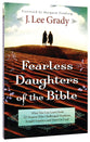 Fearless Daughters of the Bible