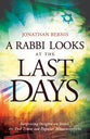 A Rabbi Looks At the Last Days: Surprising Insights on Israel, the End Times and Popular Misconceptions