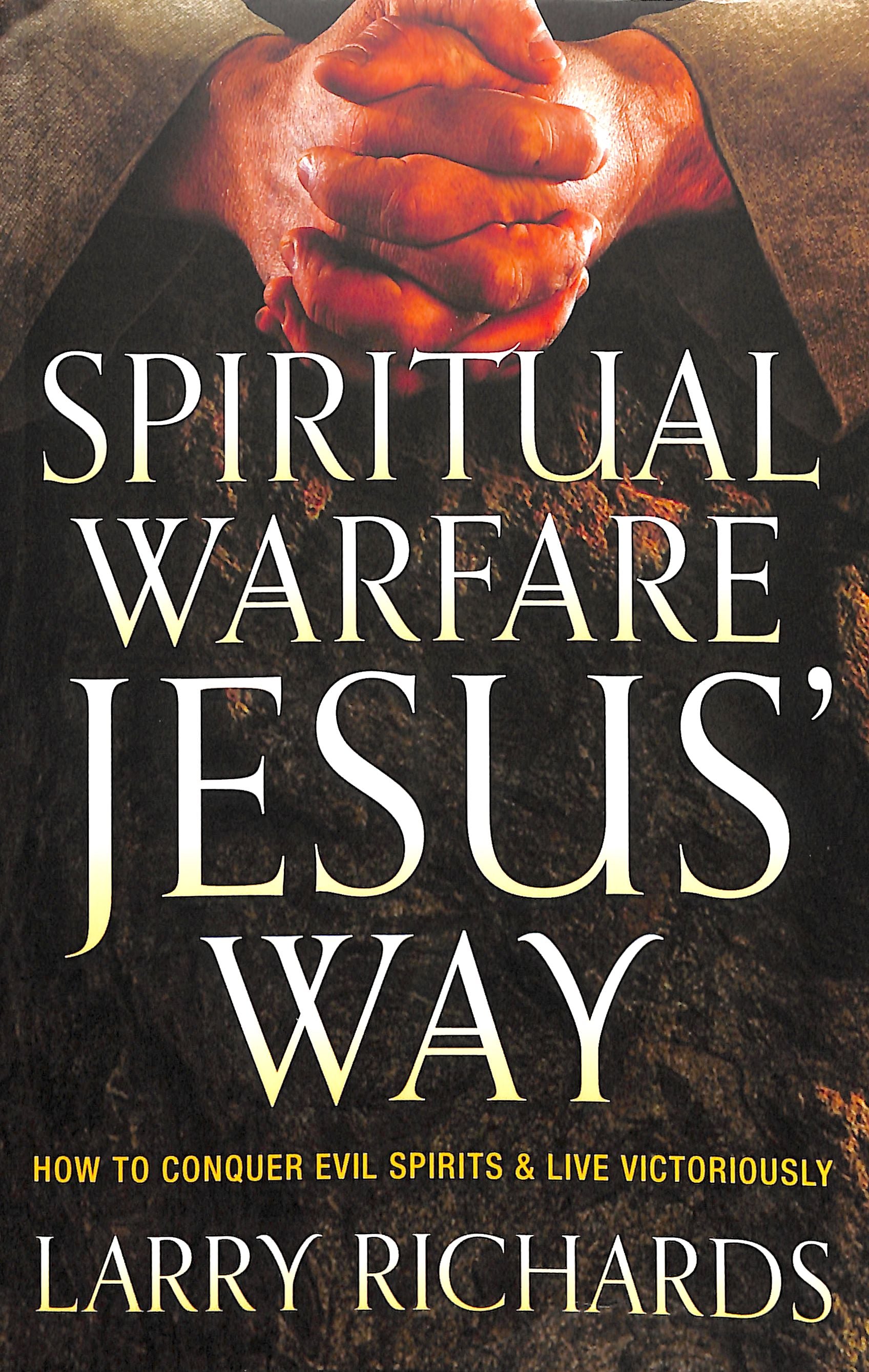 Spiritual Warfare Jesus' Way