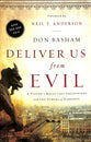 Deliver Us From Evil: A Pastor's Reluctant Encounters With the Powers of Darkness