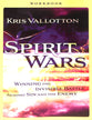 Spirit Wars (Workbook): Winning the Invisible Battle Against Sin and the Enemy