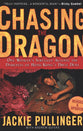 Chasing the Dragon: One Woman's Struggle Against the Darkness of Hong Kong's Drug Dens