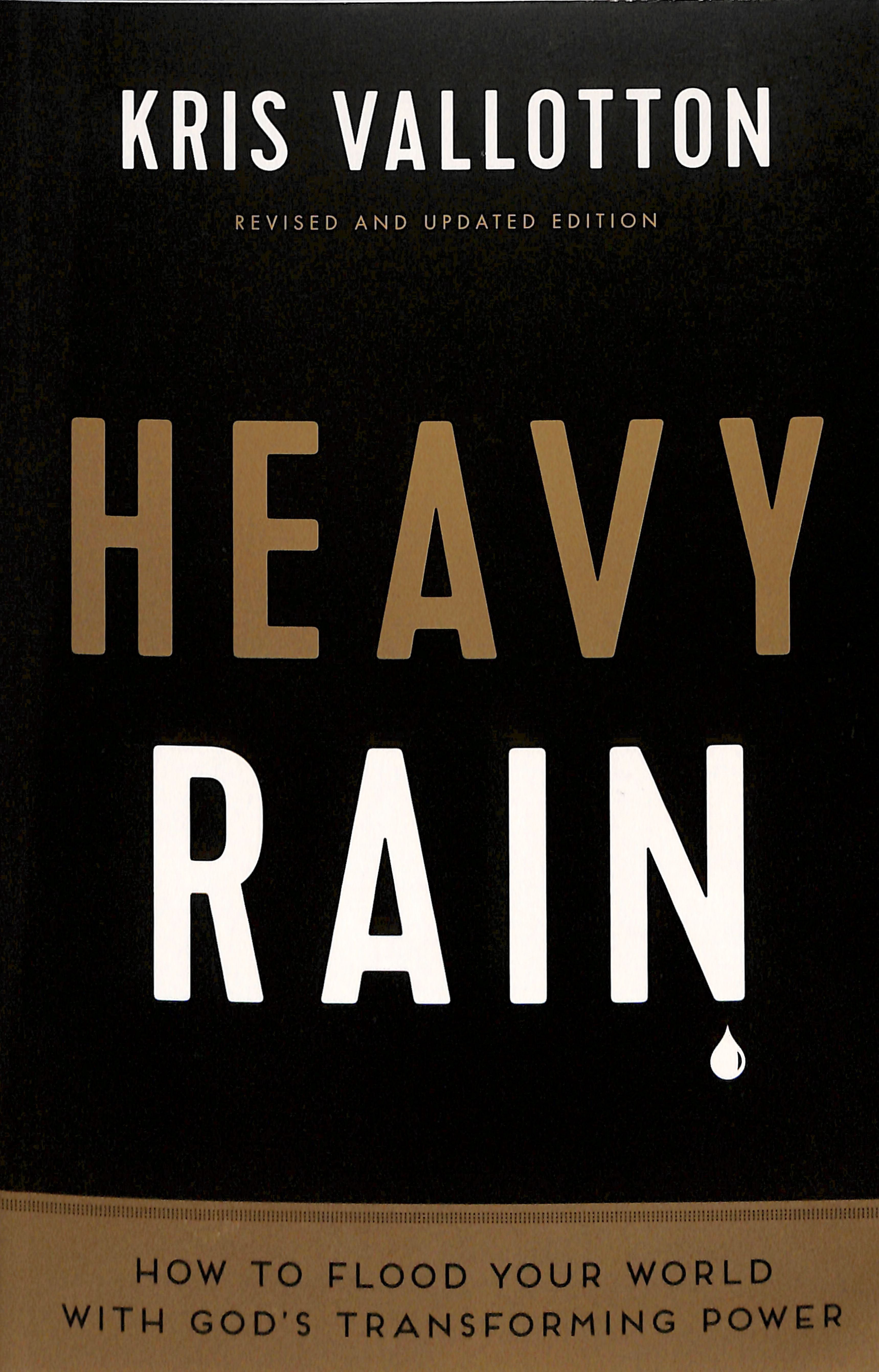 Heavy Rain: How to Flood Your World With God's Transforming Power