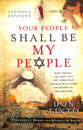 Your People Shall Be My People: How Israel, the Jews and the Christian Church Will Come Together in the Last Days (& Expanded)