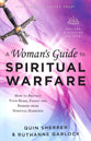 A Woman's Guide to Spiritual Warfare: How to Protect Your Home, Family and Friends From Spiritual Darkness