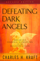 Defeating Dark Angels: Breaking Demonic Oppression in the Believer's Life
