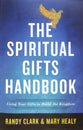 The Spiritual Gifts Handbook: Using Your Gifts to Build the Kingdom