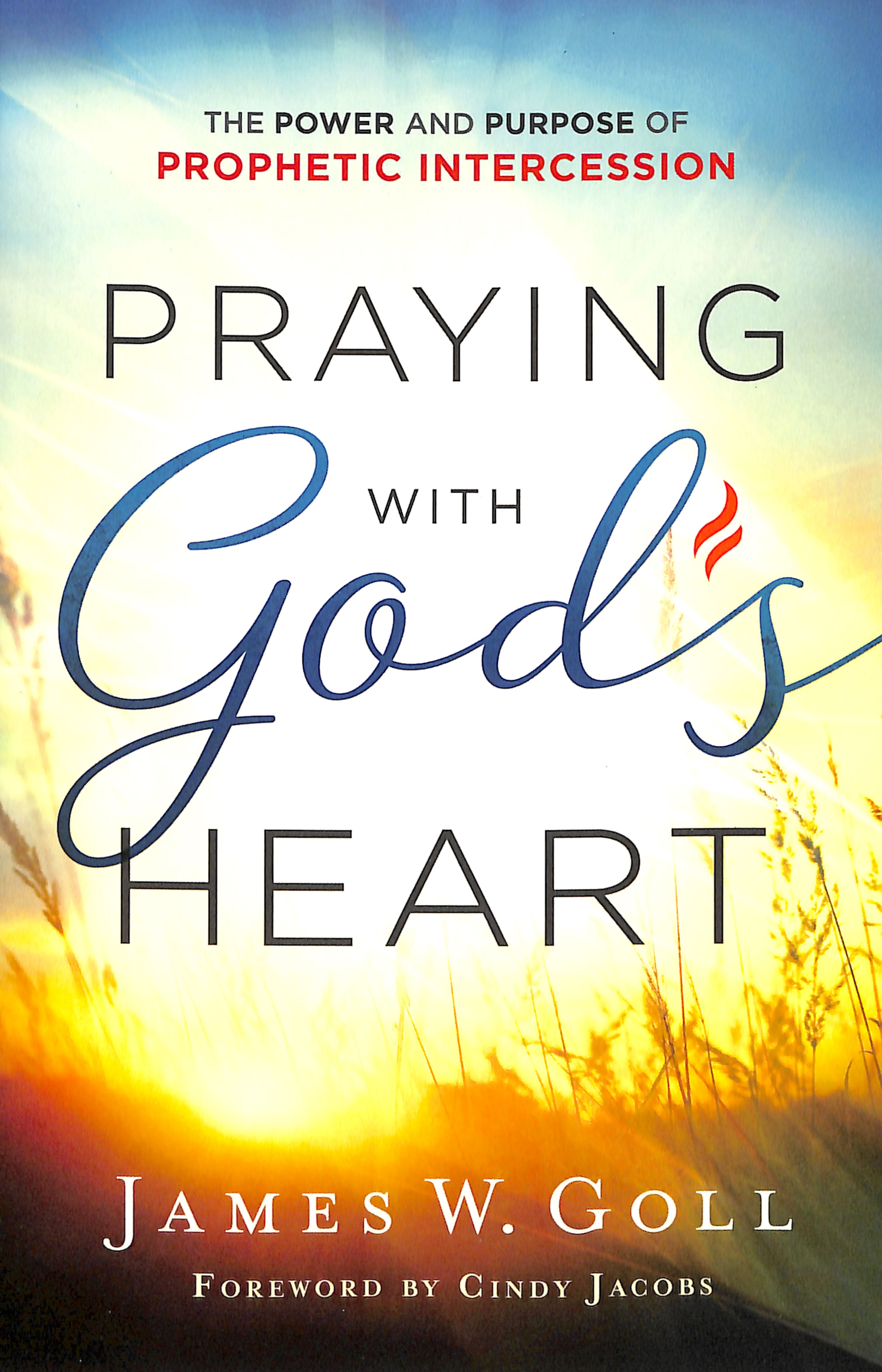 Praying With God's Heart: The Power and Purpose of Prophetic Intercession