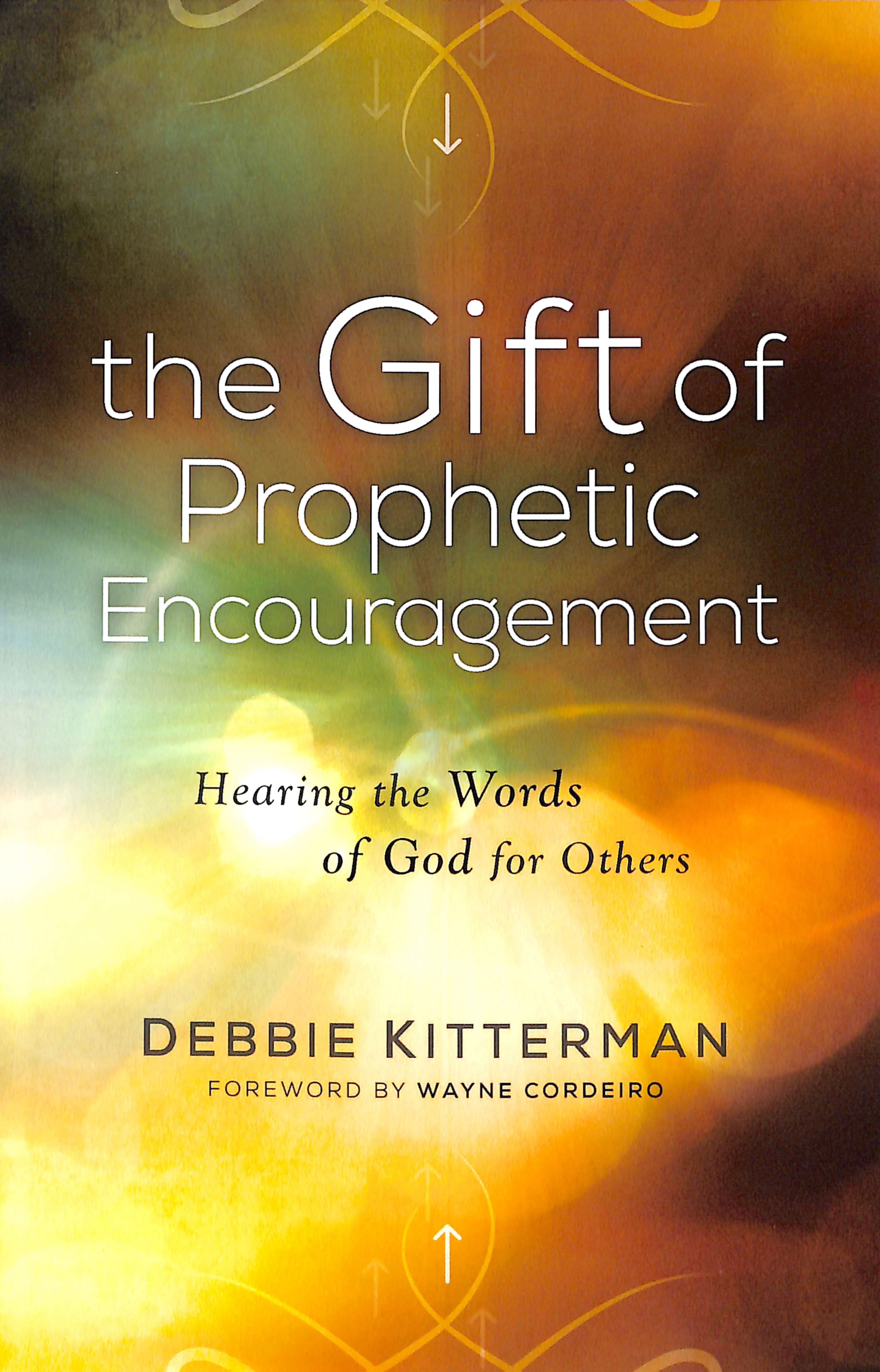 The Gift of Prophetic Encouragement: Hearing the Words of God For Others
