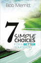 7 Simple Choices For a Better Tomorrow