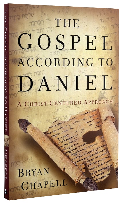 The Gospel According to Daniel: A Christ-Centered Approach